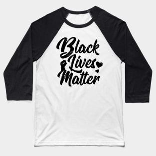 Black Lives Matter v2 Baseball T-Shirt